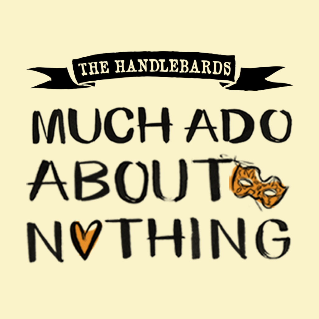 Much Ado About Nothing – Handlebards Production - Image